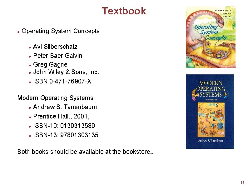 Textbook Operating System Concepts Avi Silberschatz Peter Baer Galvin Greg Gagne John Wiley &