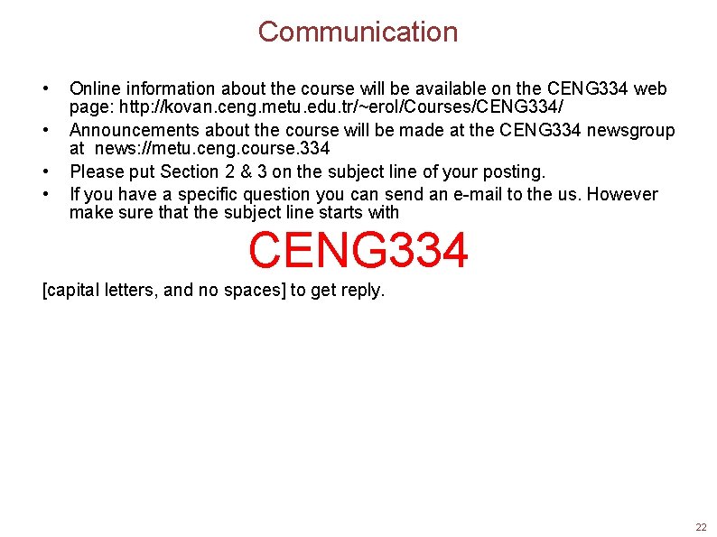 Communication • • Online information about the course will be available on the CENG