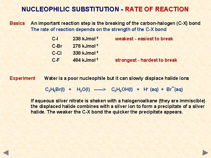 NUCLEOPHILIC SUBSTITUTION - RATE OF REACTION Basics An important reaction step is the breaking NUCLEOPHILIC SUBSTITUTION - RATE OF REACTION Basics An important reaction step is the breaking