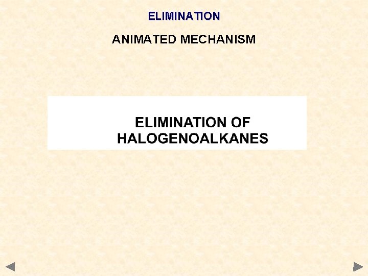 ELIMINATION ANIMATED MECHANISM ELIMINATION ANIMATED MECHANISM