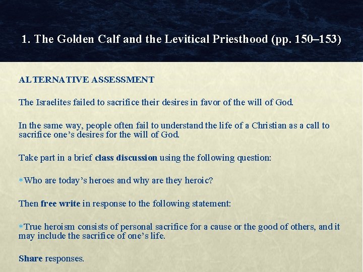1. The Golden Calf and the Levitical Priesthood (pp. 150– 153) ALTERNATIVE ASSESSMENT The