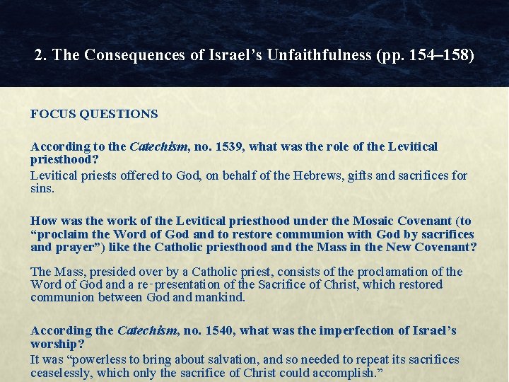 2. The Consequences of Israel’s Unfaithfulness (pp. 154– 158) FOCUS QUESTIONS According to the