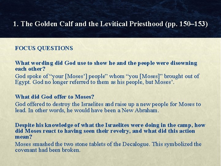 1. The Golden Calf and the Levitical Priesthood (pp. 150– 153) FOCUS QUESTIONS What