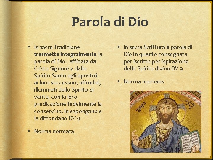 Parola di Dio la sacra Tradizione trasmette integralmente la parola di Dio - affidata