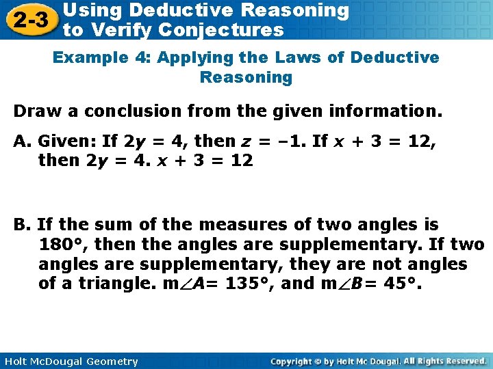 Using Deductive Reasoning 2 -3 to Verify Conjectures Example 4: Applying the Laws of