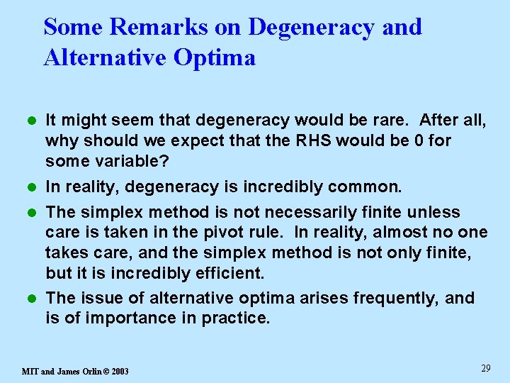 Some Remarks on Degeneracy and Alternative Optima l It might seem that degeneracy would