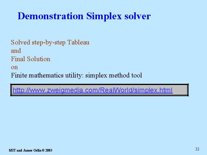 Demonstration Simplex solver Solved step-by-step Tableau and Final Solution on Finite mathematics utility: simplex