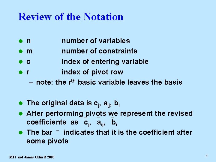 Review of the Notation n number of variables l m number of constraints l