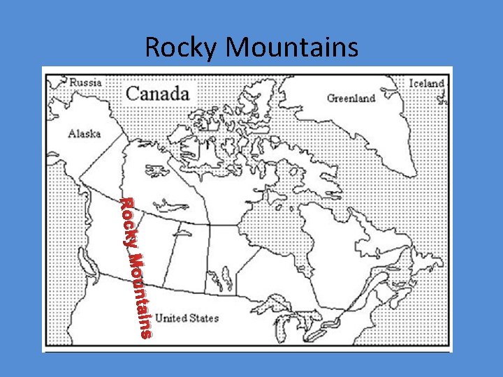 Rocky Mountains Rocky Mounta ins 
