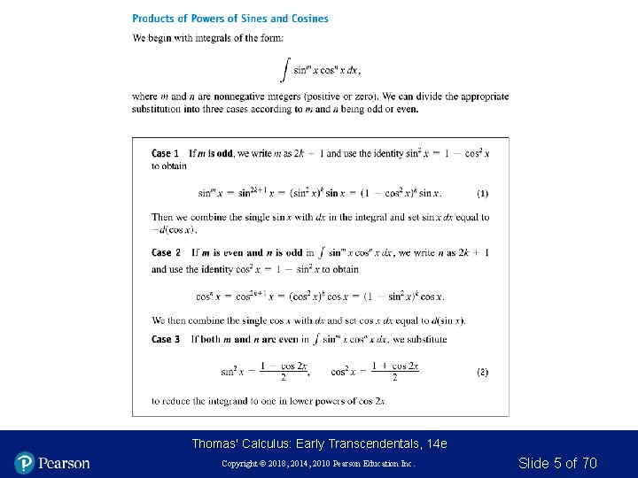 Thomas' Calculus: Early Transcendentals, 14 e Copyright © 2018, 2014, 2010 Pearson Education Inc.