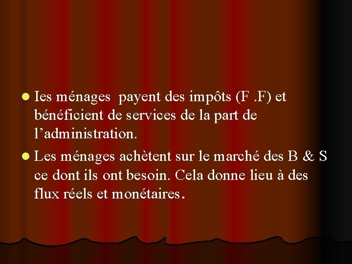 l Ies ménages payent des impôts (F. F) et bénéficient de services de la l Ies ménages payent des impôts (F. F) et bénéficient de services de la