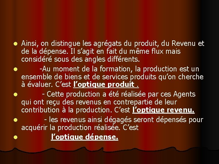 l l l Ainsi, on distingue les agrégats du produit, du Revenu et de l l l Ainsi, on distingue les agrégats du produit, du Revenu et de