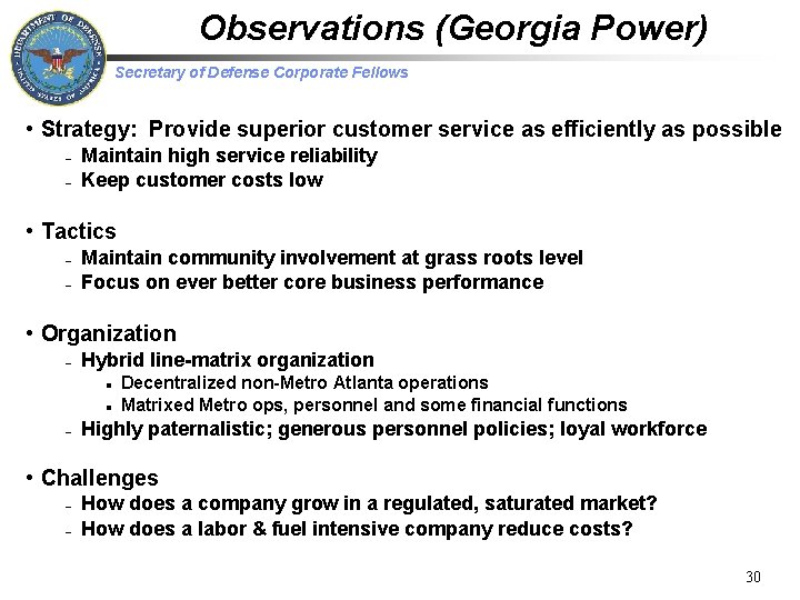 Observations (Georgia Power) Secretary of Defense Corporate Fellows • Strategy: Provide superior customer service