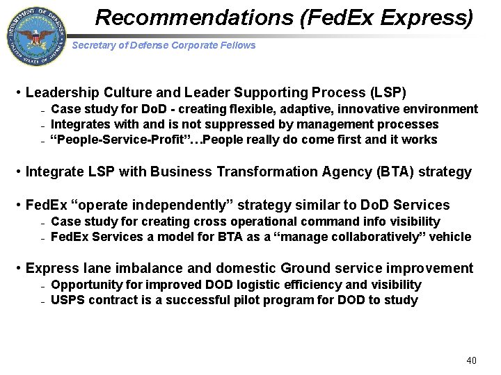 Recommendations (Fed. Ex Express) Secretary of Defense Corporate Fellows • Leadership Culture and Leader