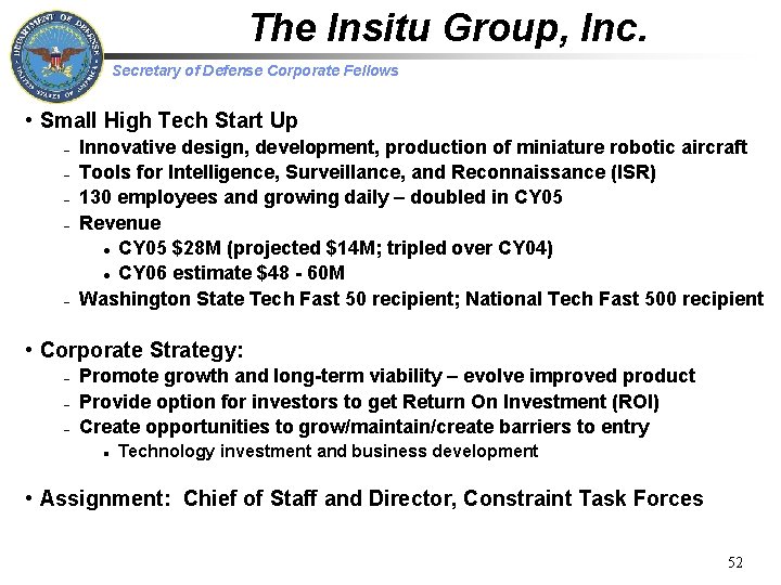 The Insitu Group, Inc. Secretary of Defense Corporate Fellows • Small High Tech Start