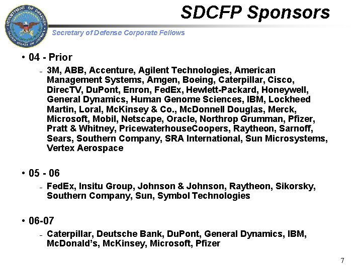 SDCFP Sponsors Secretary of Defense Corporate Fellows • 04 - Prior – 3 M,