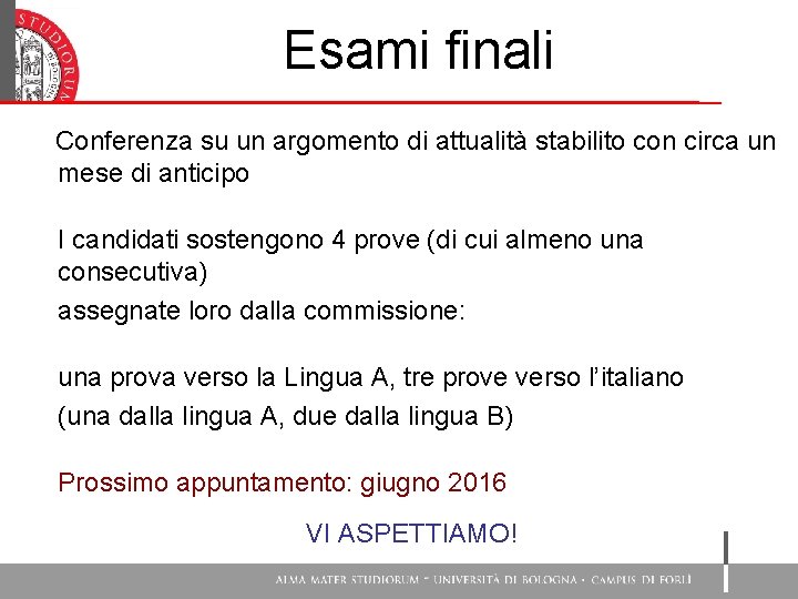 Esami finali Conferenza su un argomento di attualità stabilito con circa un mese di