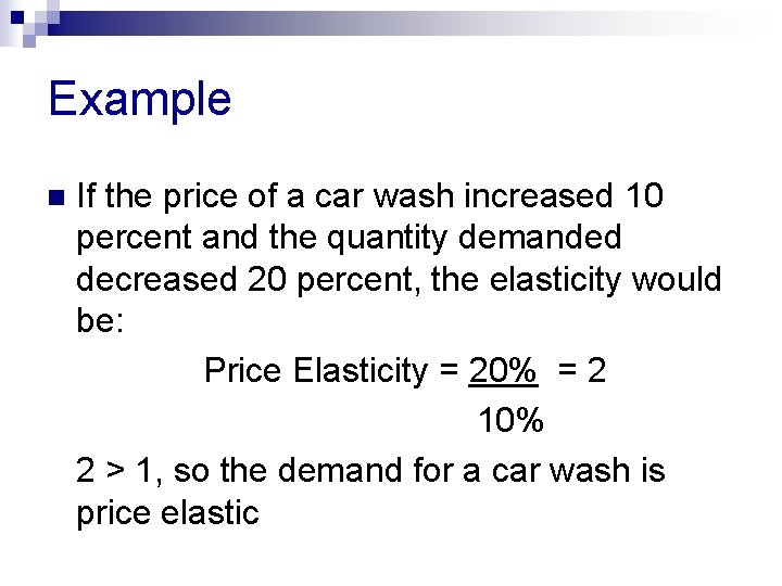 Example n If the price of a car wash increased 10 percent and the