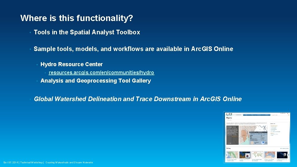 Where is this functionality? • Tools in the Spatial Analyst Toolbox • Sample tools,