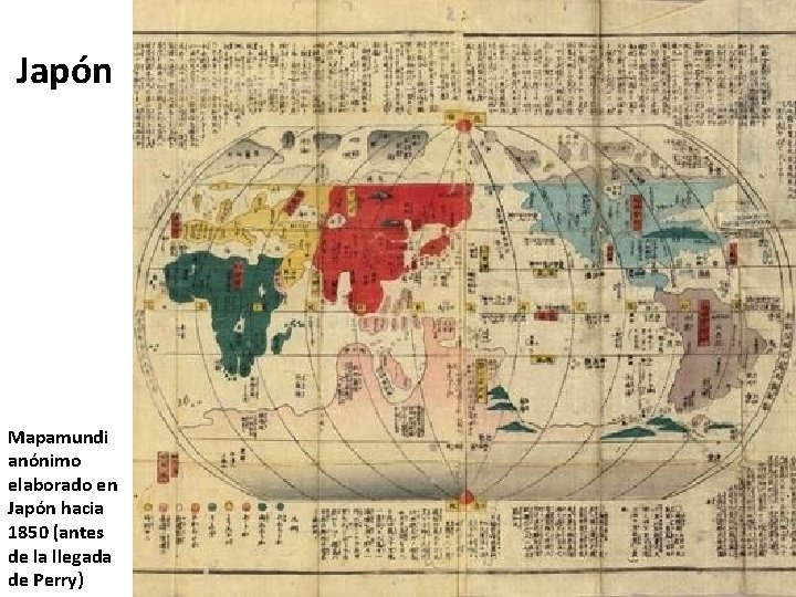 Japón Mapamundi anónimo elaborado en Japón hacia 1850 (antes de la llegada de Perry)