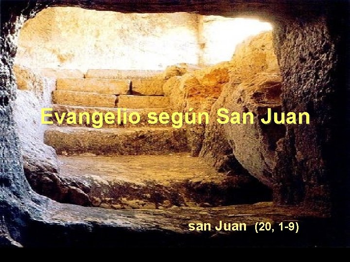 Evangelio según San Juan san Juan (20, 1 -9) www. vitanoblepowerpoints. net 