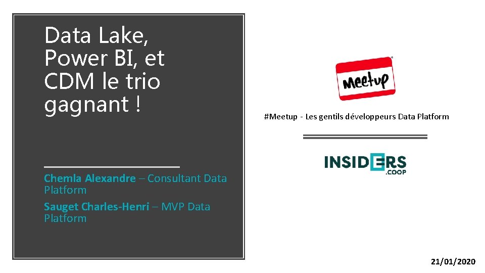 Data Lake, Power BI, et CDM le trio gagnant ! #Meetup - Les gentils