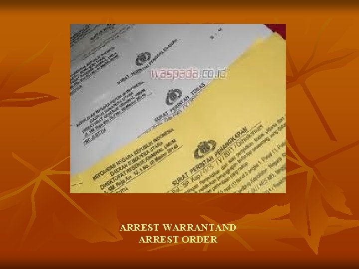 ARREST WARRANTAND ARREST ORDER ARREST WARRANTAND ARREST ORDER