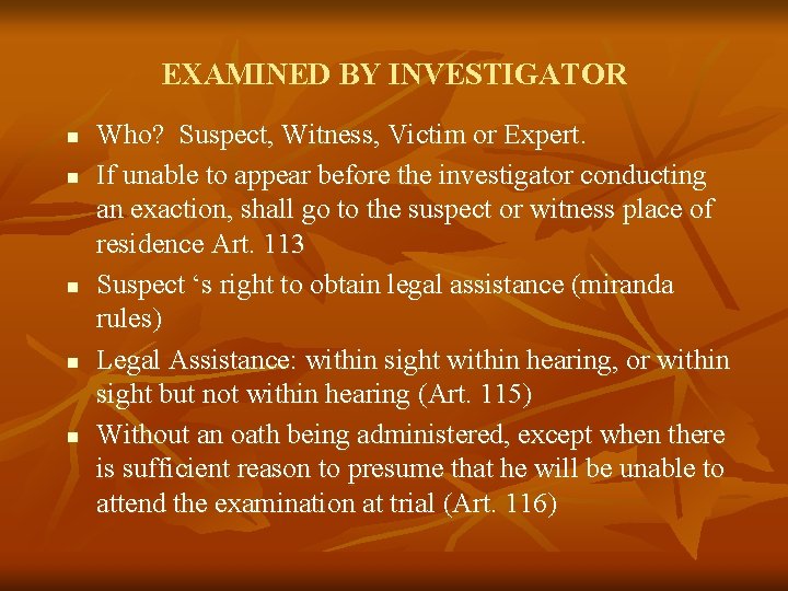 EXAMINED BY INVESTIGATOR n n n Who? Suspect, Witness, Victim or Expert. If unable EXAMINED BY INVESTIGATOR n n n Who? Suspect, Witness, Victim or Expert. If unable