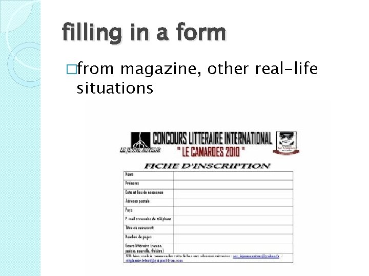 filling in a form �from magazine, other real-life situations 