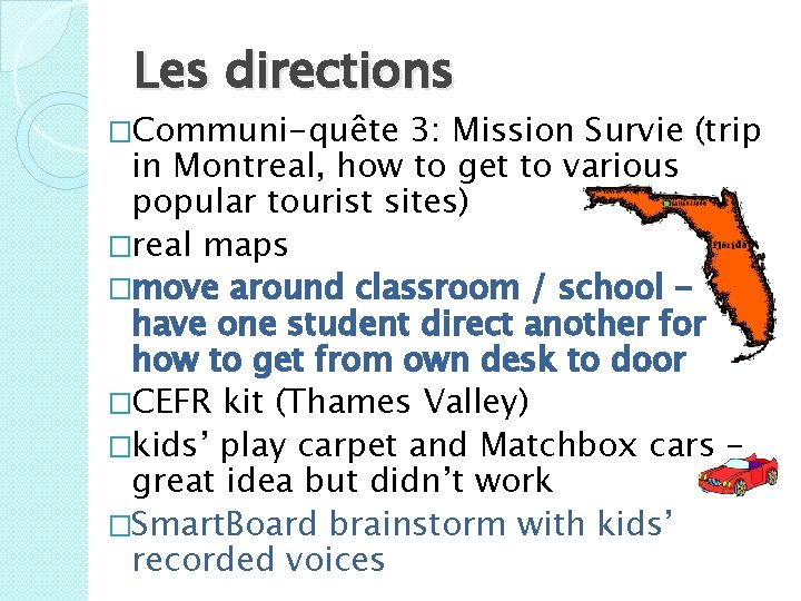 Les directions �Communi-quête 3: Mission Survie (trip in Montreal, how to get to various