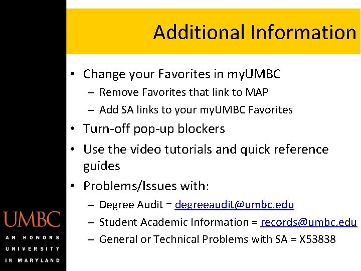 Additional Information • Change your Favorites in my. UMBC – Remove Favorites that link Additional Information • Change your Favorites in my. UMBC – Remove Favorites that link