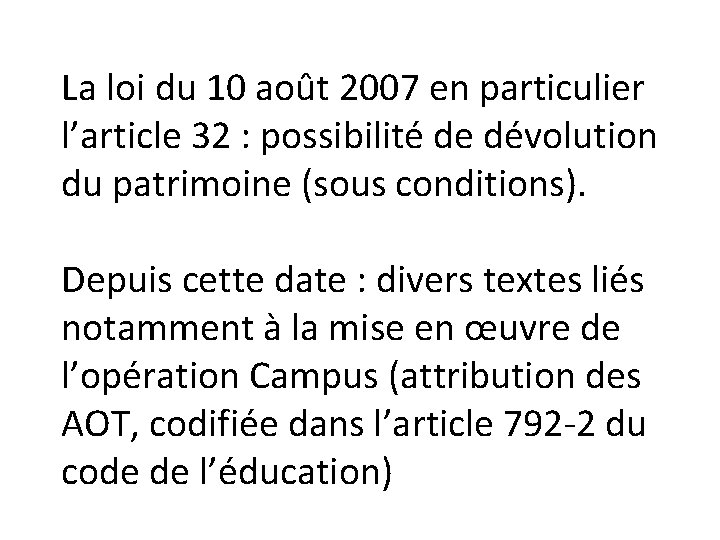 La loi du 10 août 2007 en particulier l’article 32 : possibilité de dévolution