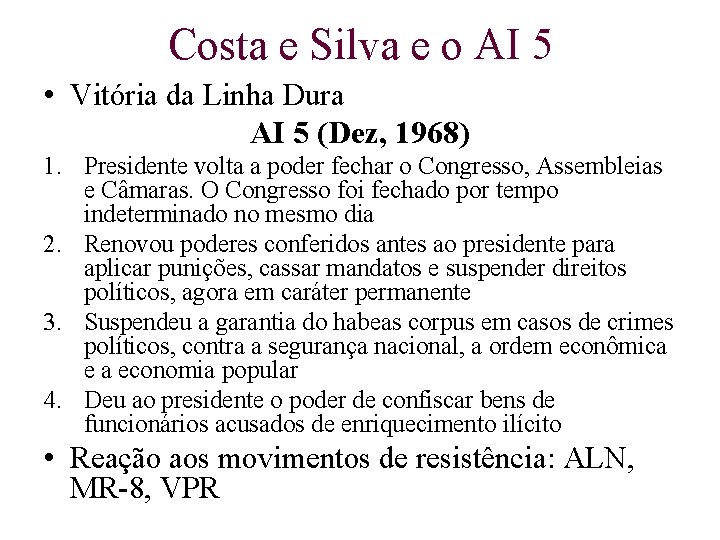 Costa e Silva e o AI 5 • Vitória da Linha Dura AI 5