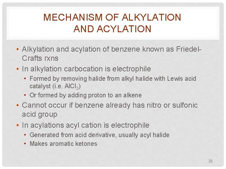 MECHANISM OF ALKYLATION AND ACYLATION • Alkylation and acylation of benzene known as Friedel.