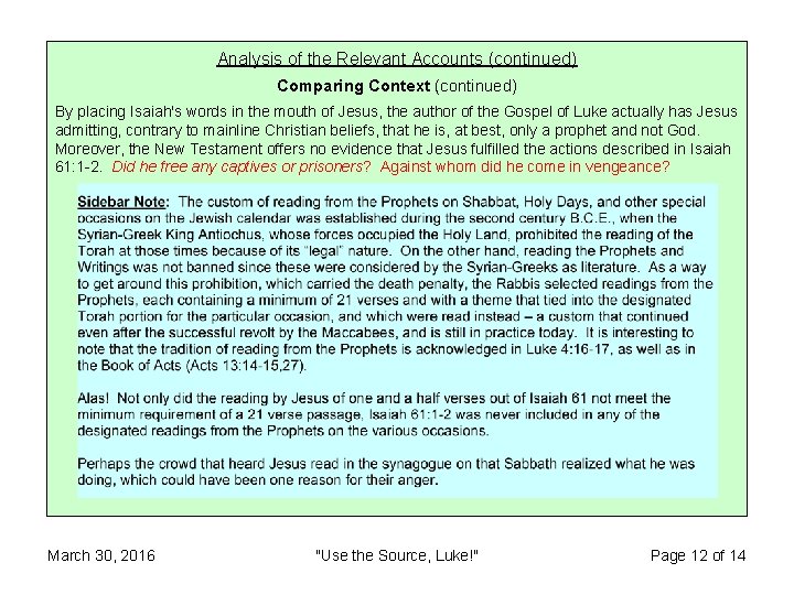 Analysis of the Relevant Accounts (continued) Comparing Context (continued) By placing Isaiah's words in