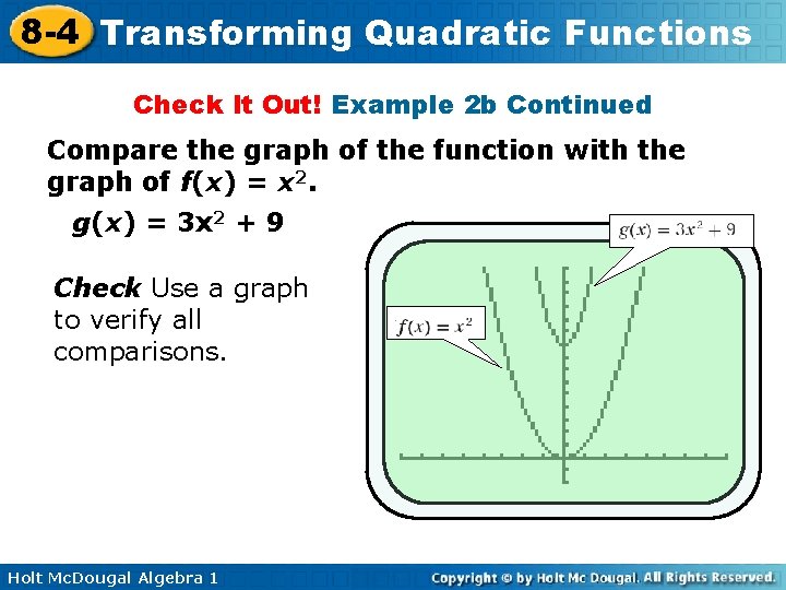 8 -4 Transforming Quadratic Functions Check It Out! Example 2 b Continued Compare the