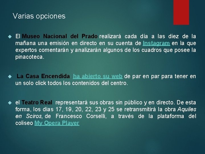 Varias opciones El Museo Nacional del Prado realizará cada día a las diez de Varias opciones El Museo Nacional del Prado realizará cada día a las diez de