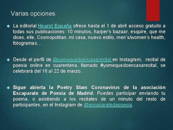 Varias opciones La editorial Hearst España ofrece hasta el 1 de abril acceso gratuito Varias opciones La editorial Hearst España ofrece hasta el 1 de abril acceso gratuito