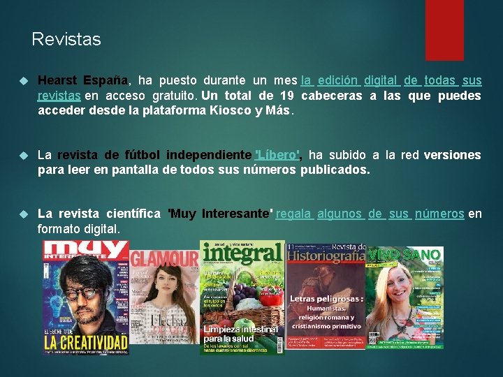 Revistas Hearst España, ha puesto durante un mes la edición digital de todas sus Revistas Hearst España, ha puesto durante un mes la edición digital de todas sus