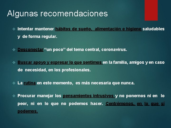 Algunas recomendaciones v Intentar mantener hábitos de sueño, alimentación e higiene saludables y de Algunas recomendaciones v Intentar mantener hábitos de sueño, alimentación e higiene saludables y de