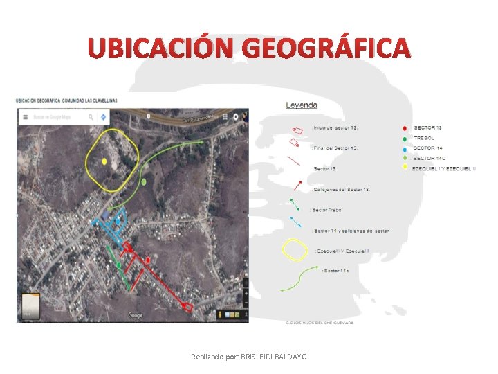 UBICACIÓN GEOGRÁFICA Realizado por: BRISLEIDI BALDAYO UBICACIÓN GEOGRÁFICA Realizado por: BRISLEIDI BALDAYO