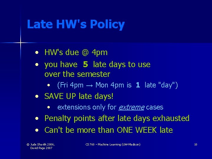 Late HW's Policy • • HW's due @ 4 pm you have 5 late Late HW's Policy • • HW's due @ 4 pm you have 5 late