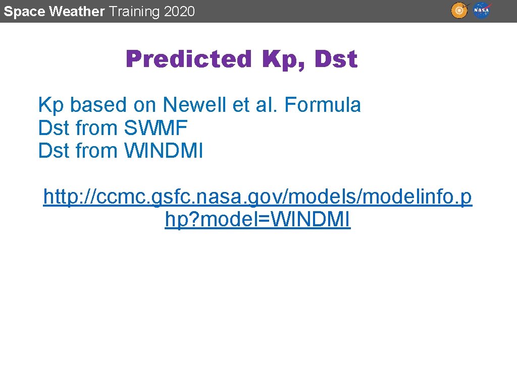 Space Weather Training 2020 Predicted Kp, Dst Kp based on Newell et al. Formula