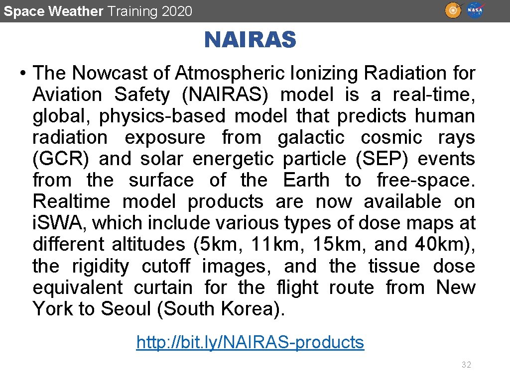 Space Weather Training 2020 NAIRAS • The Nowcast of Atmospheric Ionizing Radiation for Aviation