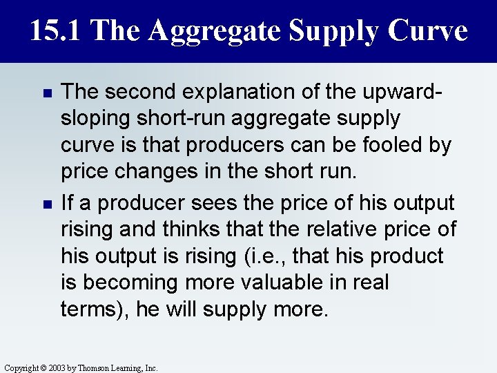 15. 1 The Aggregate Supply Curve n n The second explanation of the upwardsloping