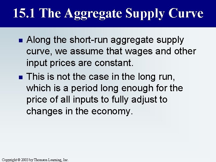 15. 1 The Aggregate Supply Curve n n Along the short-run aggregate supply curve,