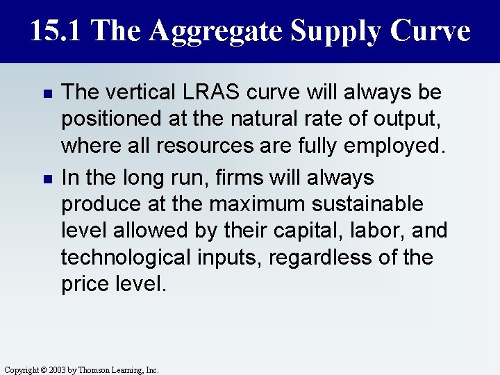 15. 1 The Aggregate Supply Curve n n The vertical LRAS curve will always