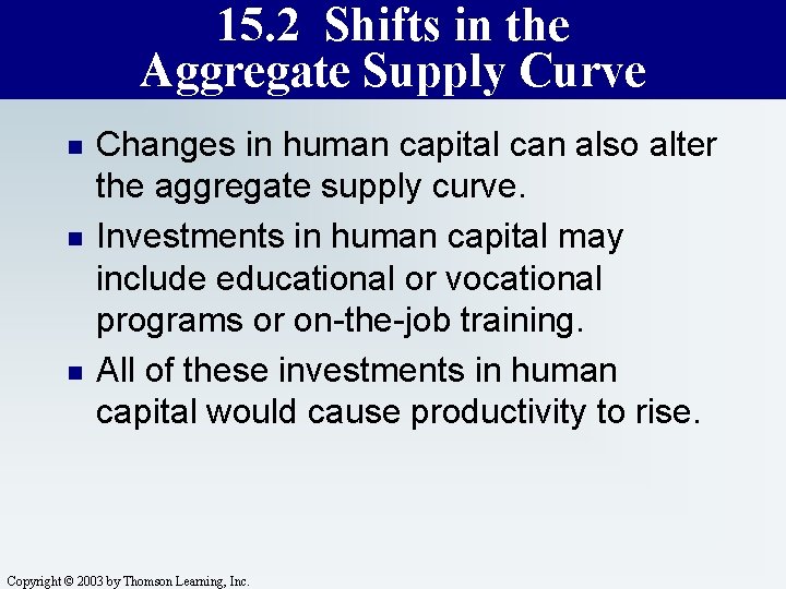 15. 2 Shifts in the Aggregate Supply Curve n n n Changes in human