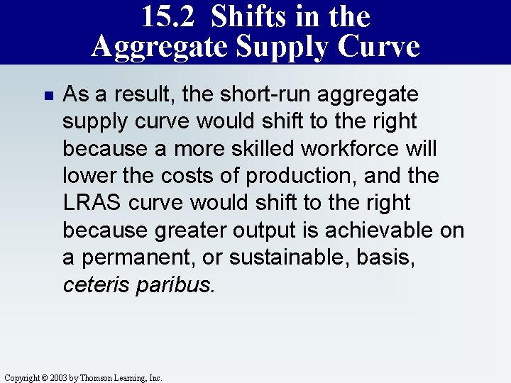 15. 2 Shifts in the Aggregate Supply Curve n As a result, the short-run