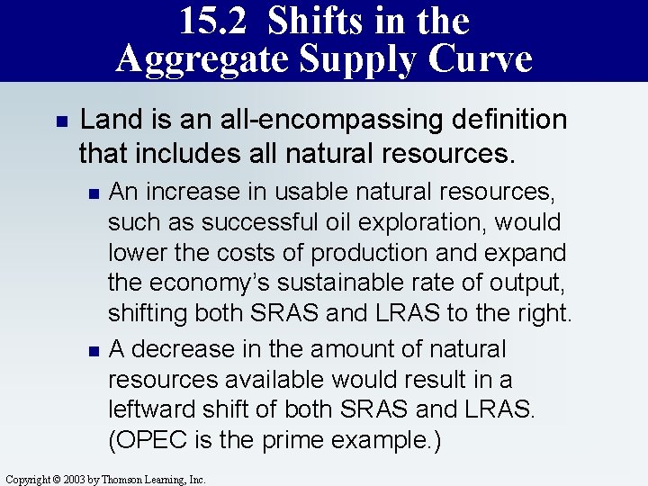 15. 2 Shifts in the Aggregate Supply Curve n Land is an all-encompassing definition